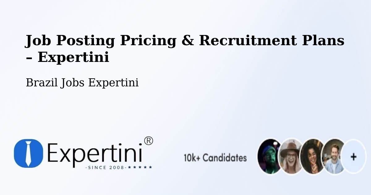 Job Posting Pricing & Recruitment Plans – Terenos - Terenos, Brazil Jobs Expertini